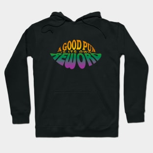 Punrise: A good pun is its own reword Hoodie